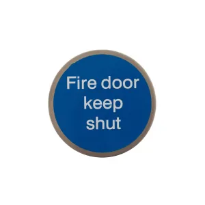 Atlantic Fire Door Keep Shut Disc Sign 75mm 3M Adhesive - Satin Stainless Steel